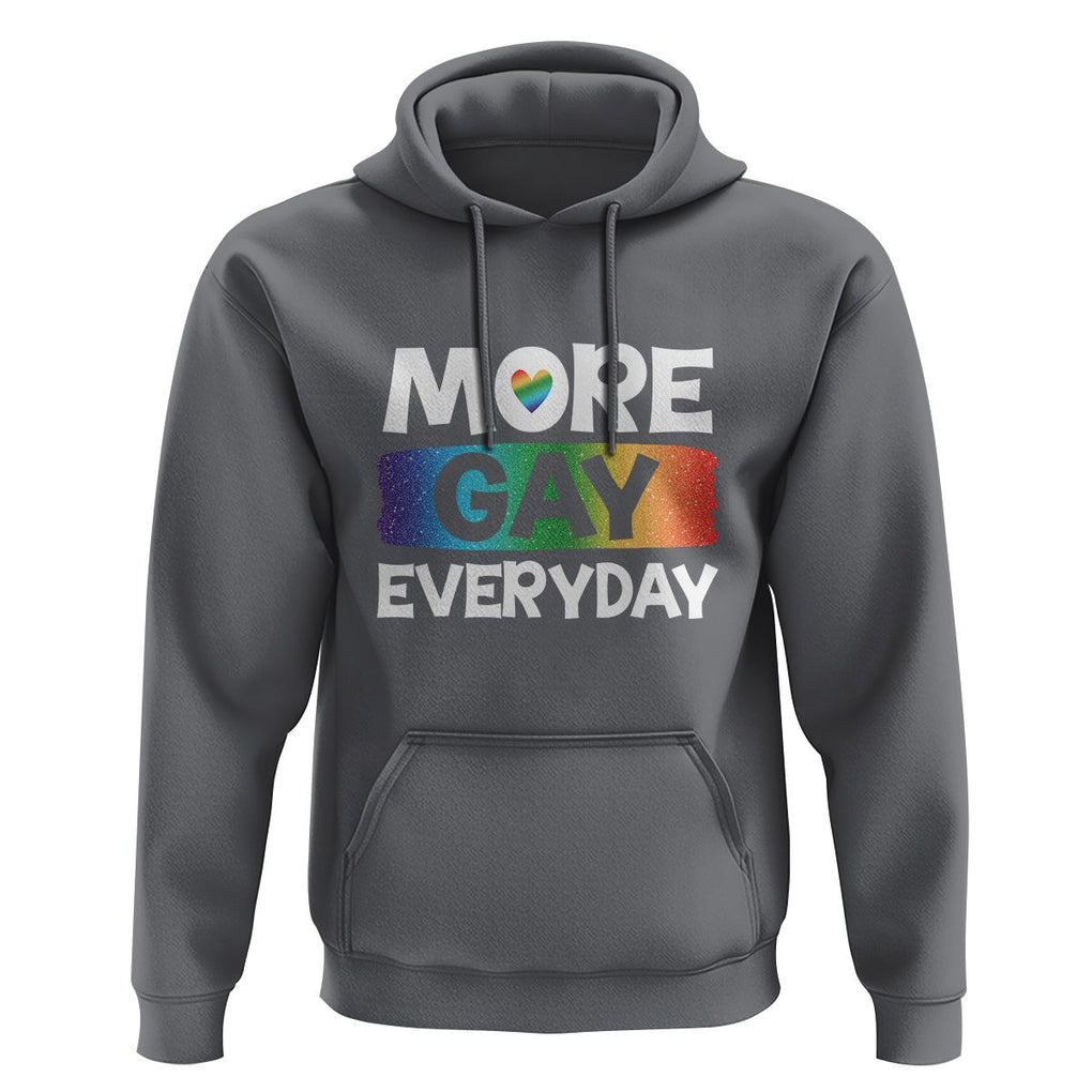 Funny LGBT Pride Hoodie More Gay Everyday TS09 Charcoal Print Your Wear