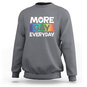Funny LGBT Pride Sweatshirt More Gay Everyday TS09 Charcoal Print Your Wear