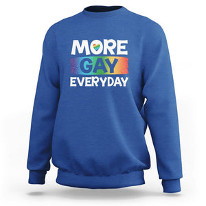 Funny LGBT Pride Sweatshirt More Gay Everyday TS09 Royal Blue Print Your Wear