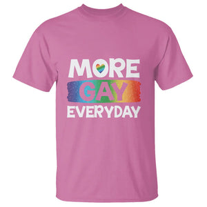 Funny LGBT Pride T Shirt More Gay Everyday TS09 Azalea Print Your Wear