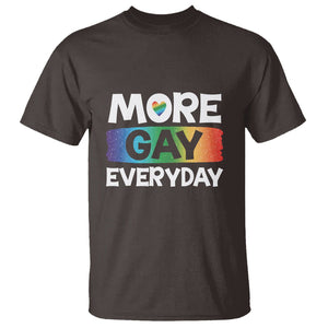 Funny LGBT Pride T Shirt More Gay Everyday TS09 Dark Chocolate Print Your Wear