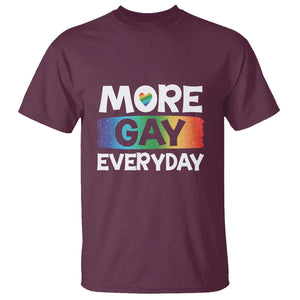 Funny LGBT Pride T Shirt More Gay Everyday TS09 Maroon Print Your Wear