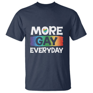 Funny LGBT Pride T Shirt More Gay Everyday TS09 Navy Print Your Wear