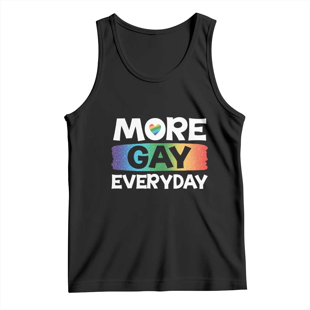 Funny LGBT Pride Tank Top More Gay Everyday TS09 Black Print Your Wear
