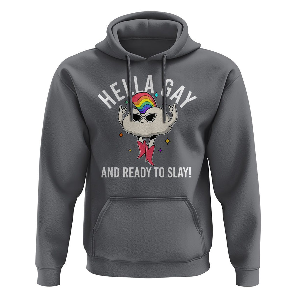 Funny LGBT Pride Hoodie Hella Gay And Ready To Slay Rainbow TS09 Charcoal Print Your Wear