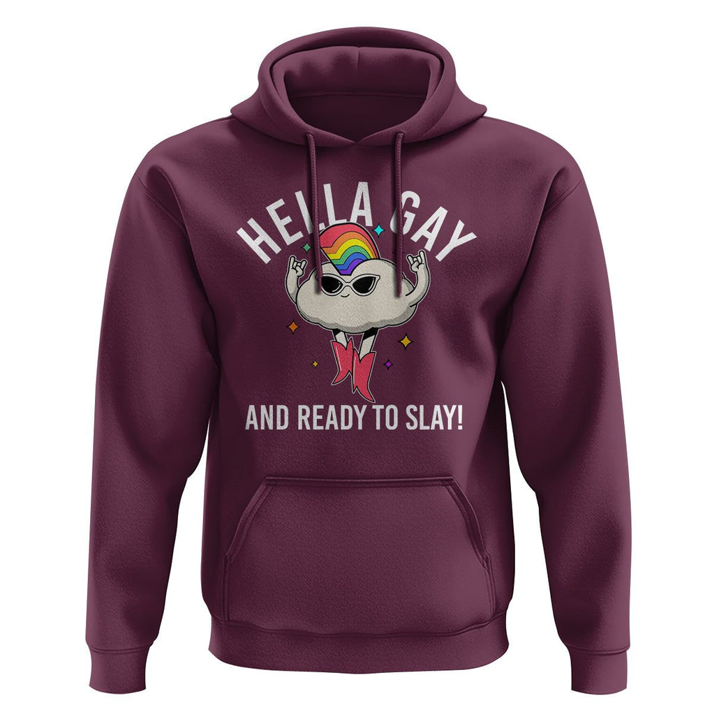 Funny LGBT Pride Hoodie Hella Gay And Ready To Slay Rainbow TS09 Maroon Print Your Wear