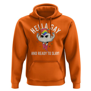 Funny LGBT Pride Hoodie Hella Gay And Ready To Slay Rainbow TS09 Orange Print Your Wear