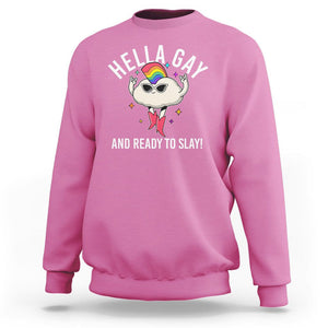 Funny LGBT Pride Sweatshirt Hella Gay And Ready To Slay Rainbow TS09 Azalea Print Your Wear