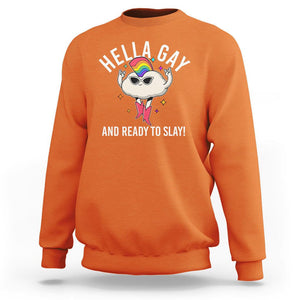 Funny LGBT Pride Sweatshirt Hella Gay And Ready To Slay Rainbow TS09 Orange Print Your Wear