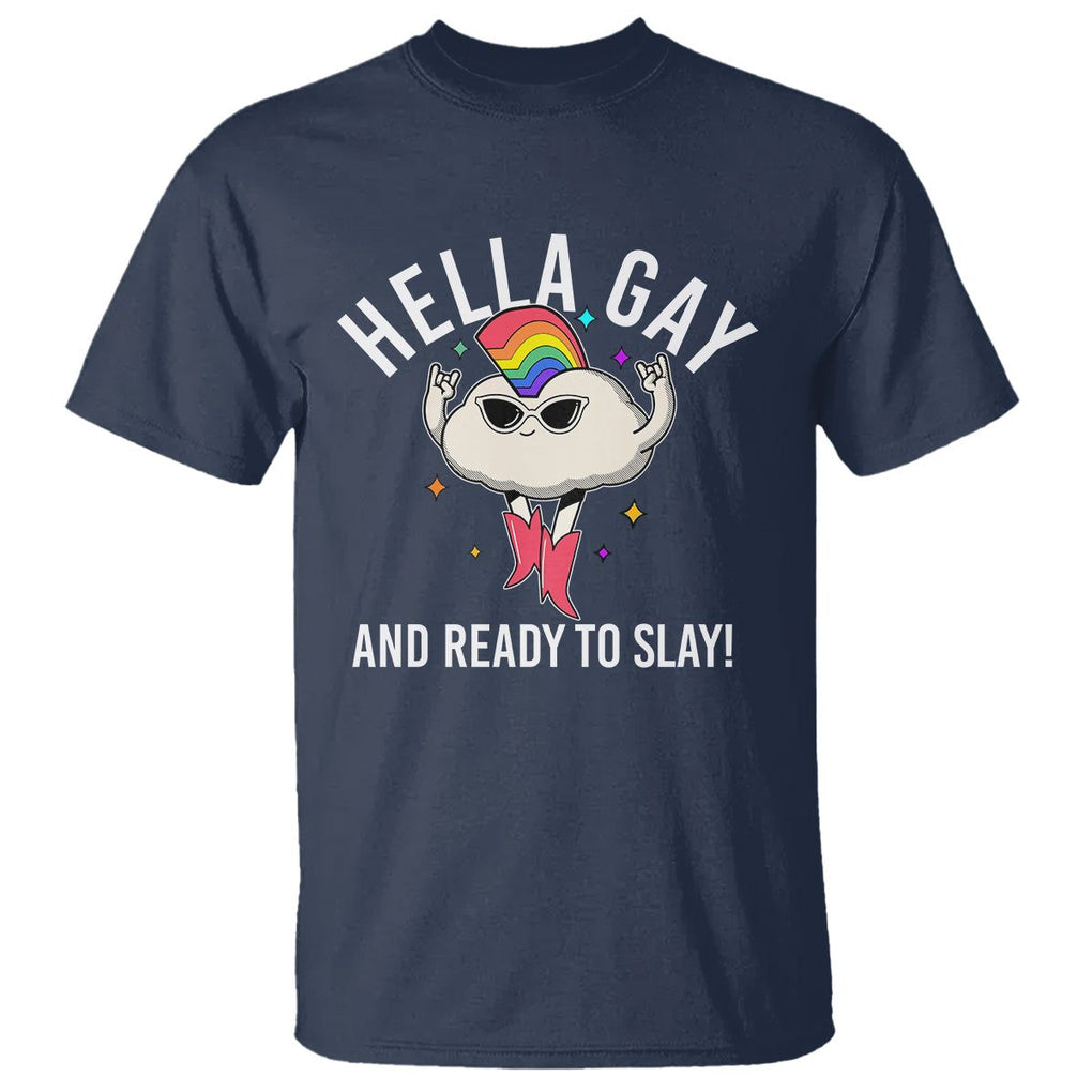 Funny LGBT Pride T Shirt Hella Gay And Ready To Slay Rainbow TS09 Navy Print Your Wear