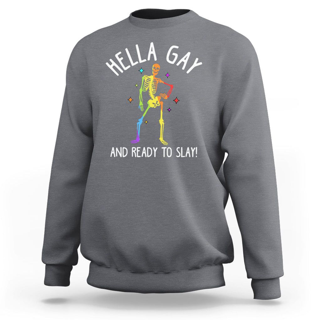 Funny LGBT Pride Sweatshirt Hella Gay And Ready To Slay Rainbow Skeleton TS09 Charcoal Print Your Wear