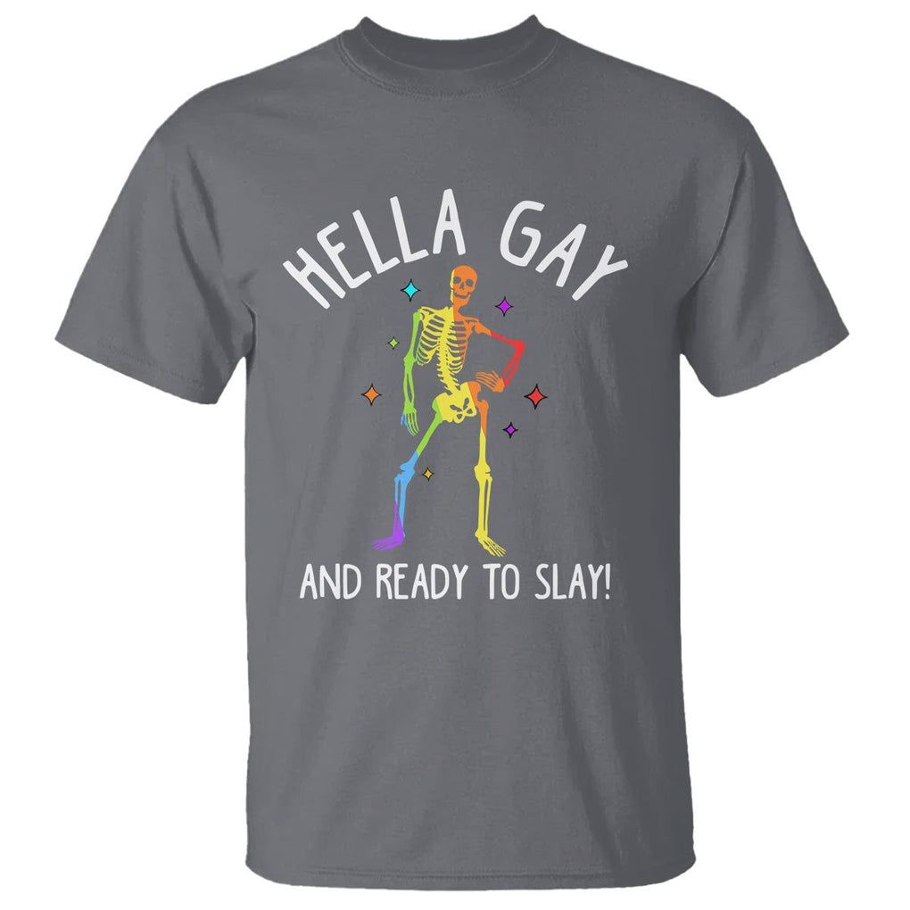 Funny LGBT Pride T Shirt Hella Gay And Ready To Slay Rainbow Skeleton TS09 Charcoal Print Your Wear