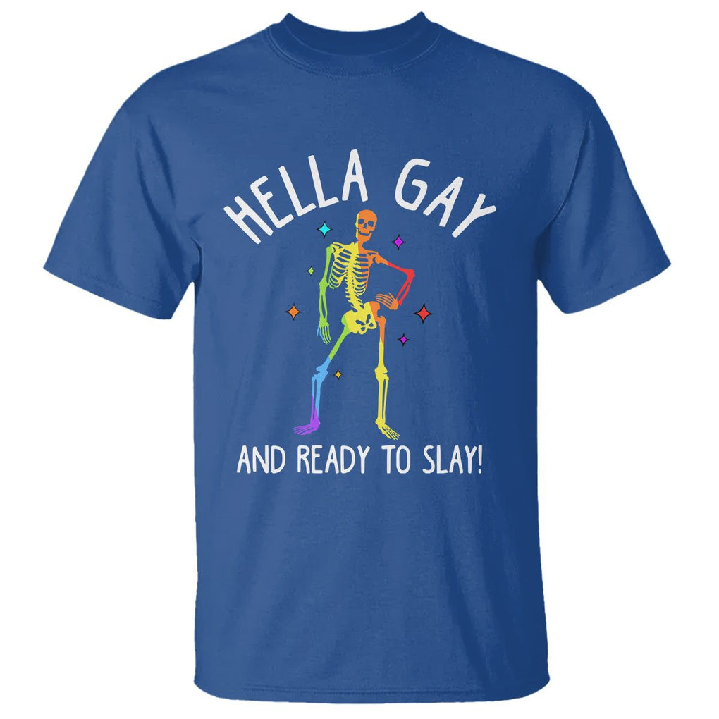 Funny LGBT Pride T Shirt Hella Gay And Ready To Slay Rainbow Skeleton TS09 Royal Blue Print Your Wear