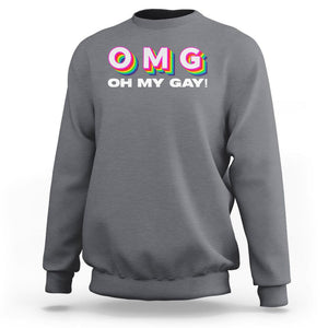 Funny LGBT Pride Sweatshirt OMG Oh My Gay TS09 Charcoal Print Your Wear