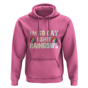 Funny LGBT Pride Hoodie I So Gay I Shit Rainbow TS09 Azalea Print Your Wear