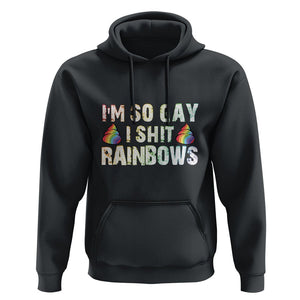 Funny LGBT Pride Hoodie I So Gay I Shit Rainbow TS09 Black Print Your Wear
