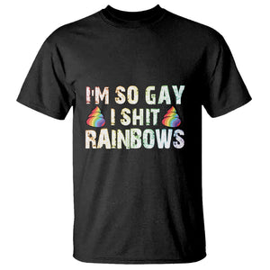 Funny LGBT Pride T Shirt I So Gay I Shit Rainbow TS09 Black Print Your Wear