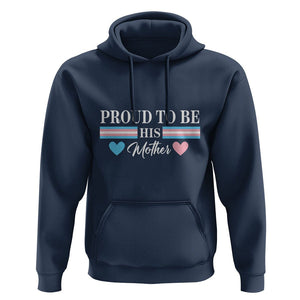 Transgender Pride Hoodie Proud To Be His Mother LGBTQ Trans Flag TS09 Navy Print Your Wear