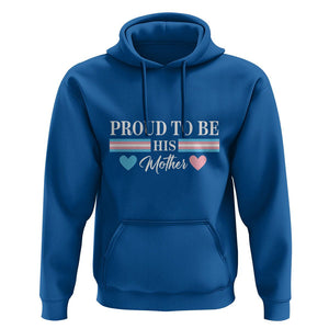 Transgender Pride Hoodie Proud To Be His Mother LGBTQ Trans Flag TS09 Royal Blue Print Your Wear