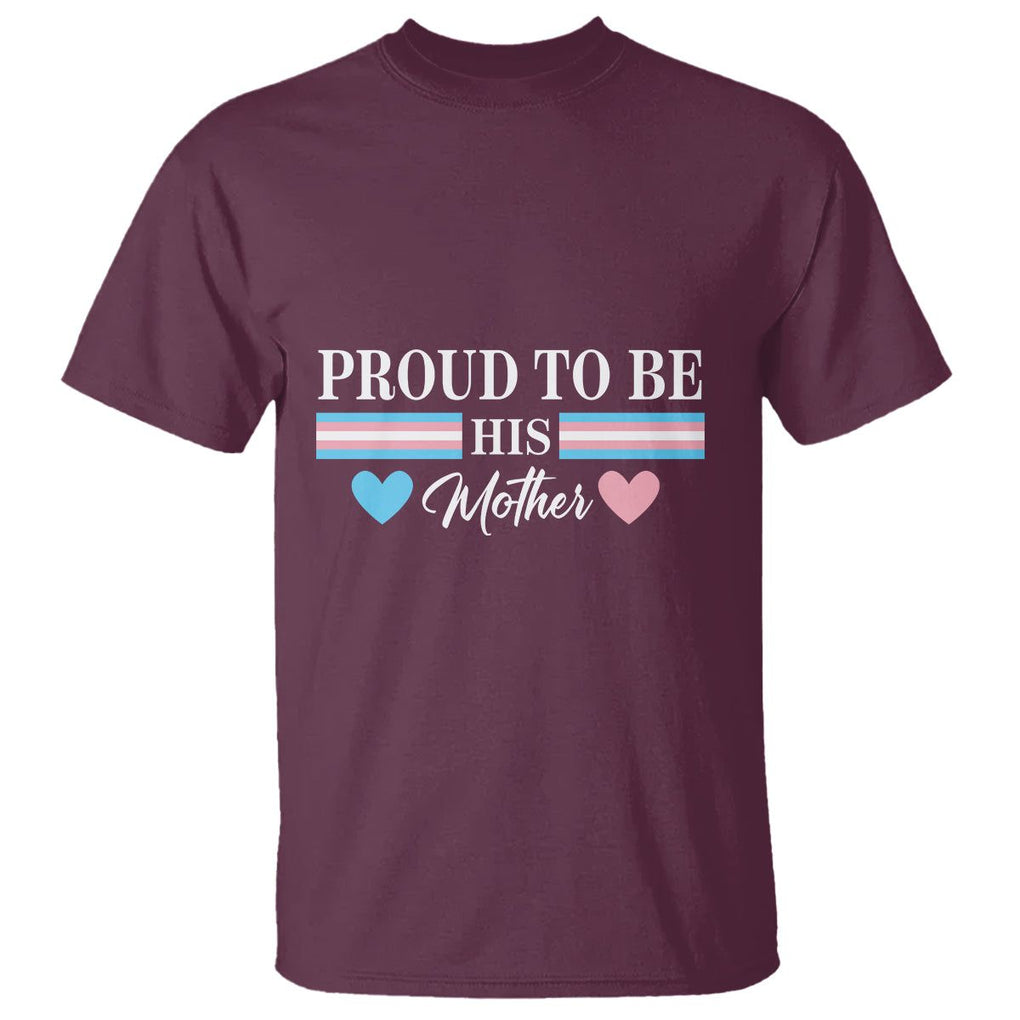 Transgender Pride T Shirt Proud To Be His Mother LGBTQ Trans Flag TS09 Maroon Print Your Wear