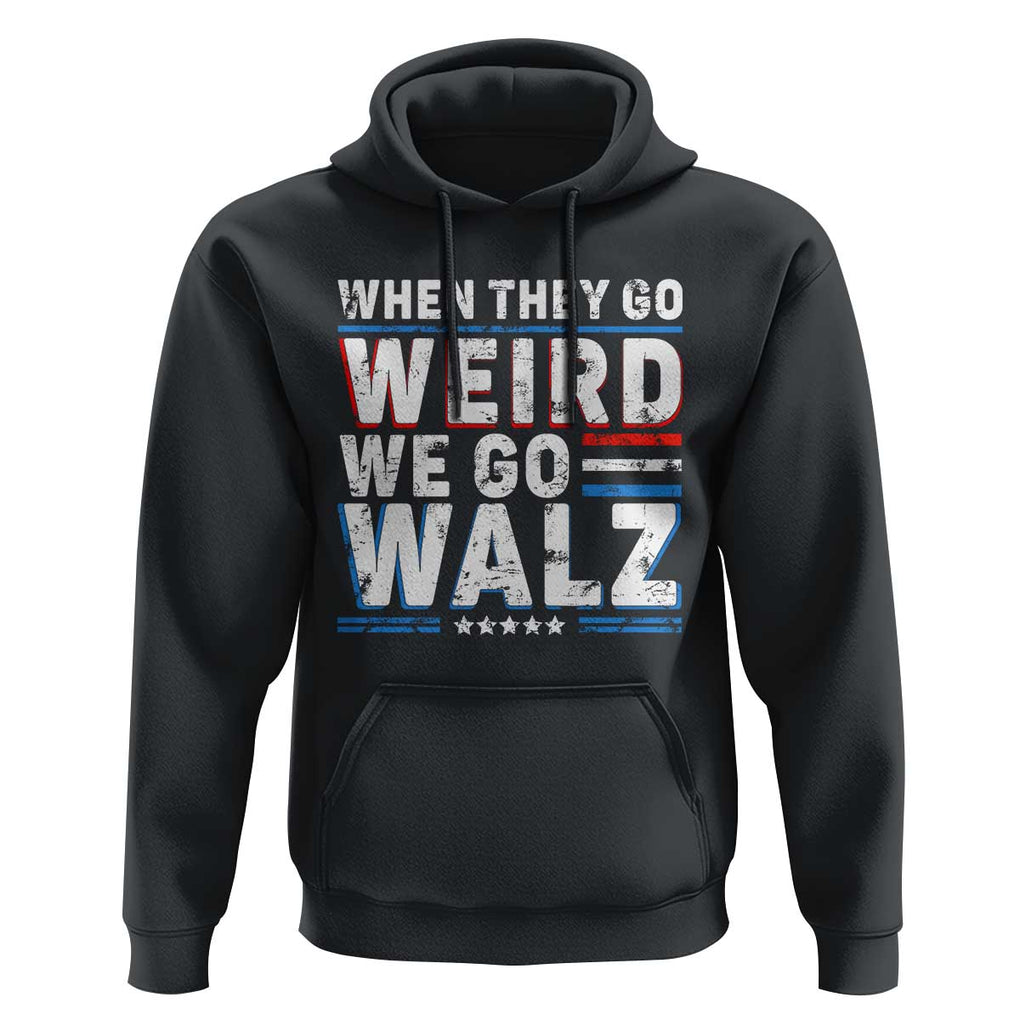 Harris Walz 2024 Hoodie When They Go Weird We Go Walz TS09 Black Print Your Wear