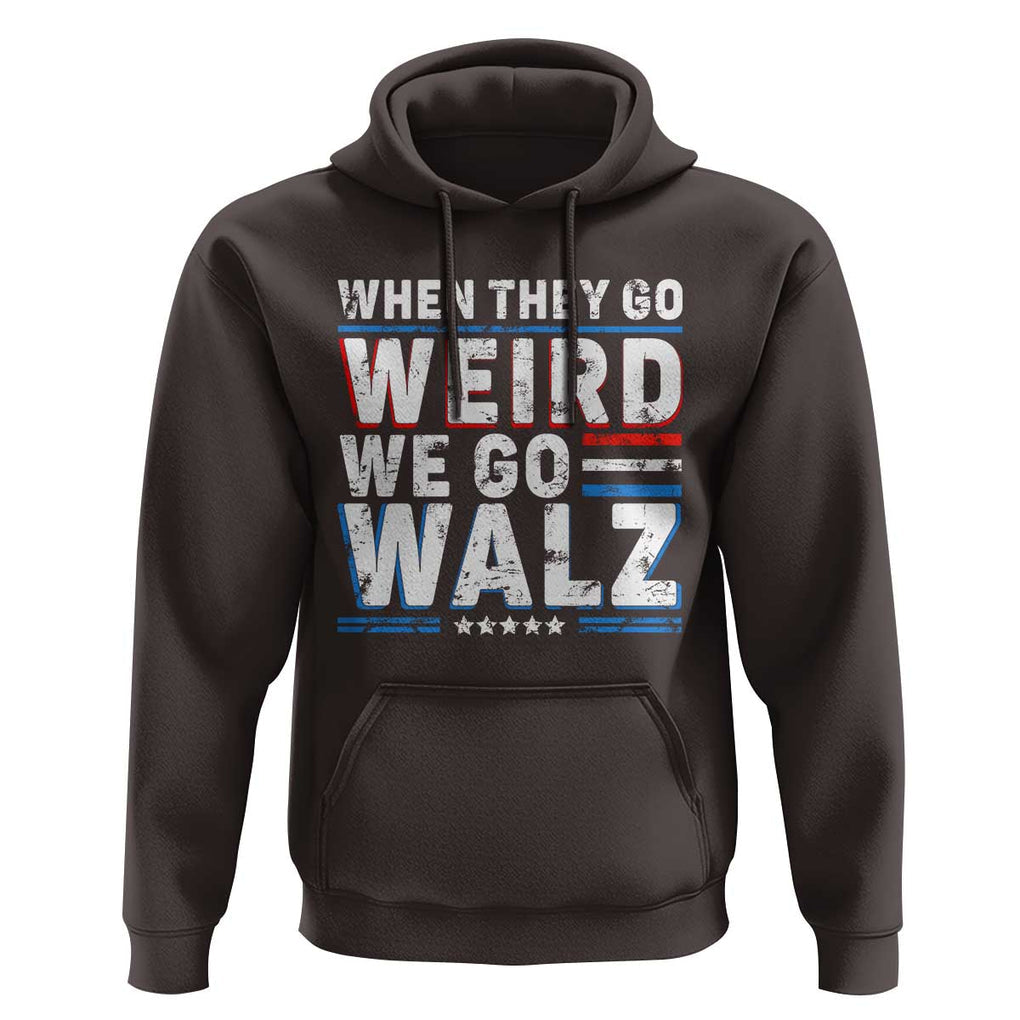 Harris Walz 2024 Hoodie When They Go Weird We Go Walz TS09 Dark Chocolate Print Your Wear