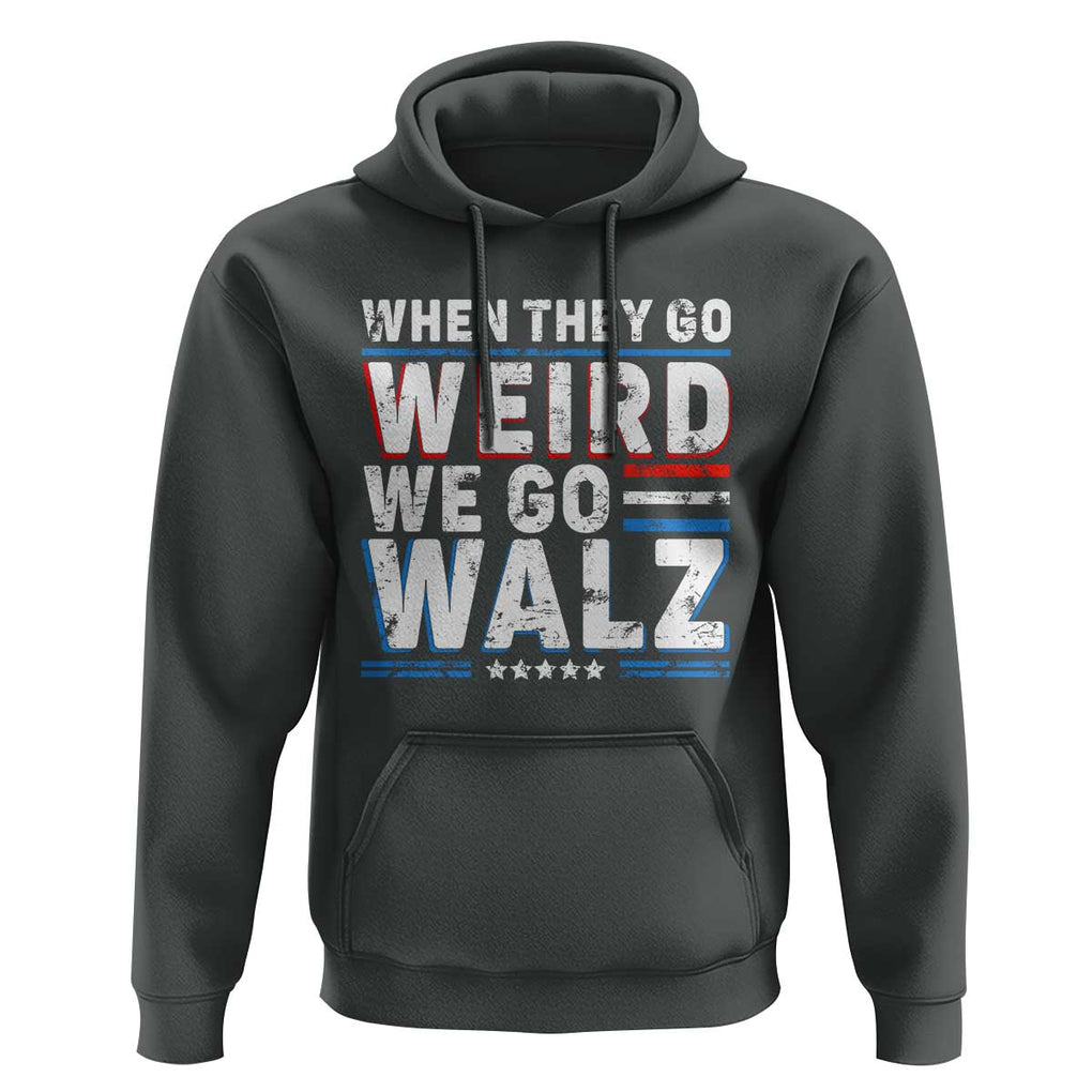Harris Walz 2024 Hoodie When They Go Weird We Go Walz TS09 Dark Heather Print Your Wear