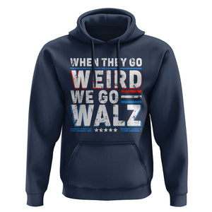 Harris Walz 2024 Hoodie When They Go Weird We Go Walz TS09 Navy Print Your Wear