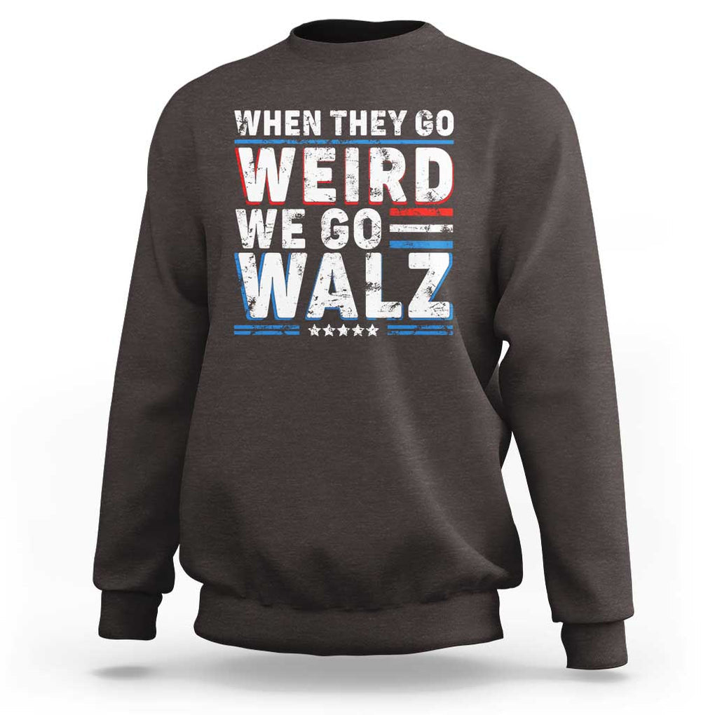 Harris Walz 2024 Sweatshirt When They Go Weird We Go Walz TS09 Dark Chocolate Print Your Wear