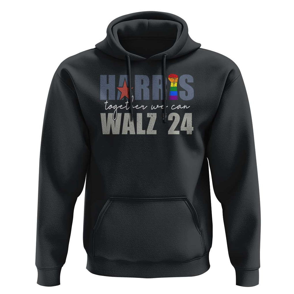 Harris Walz 2024 Hoodie Together We Can LGBTQ Rights TS09 Black Print Your Wear
