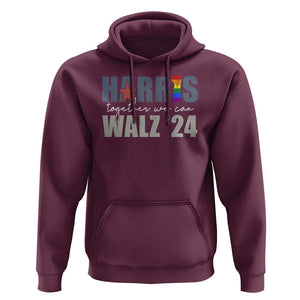 Harris Walz 2024 Hoodie Together We Can LGBTQ Rights TS09 Maroon Print Your Wear