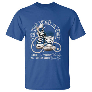 Harris Supporter T Shirt Lace Up Your Chucks Shine Up Your Pearls It's Time To Get To Work Kamala 2024 TS09 Royal Blue Print Your Wear