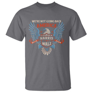 Harris Walz 2024 T Shirt America Eagle We're Not Going Back Kamala Support TS09 Charcoal Print Your Wear