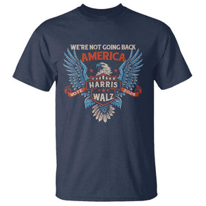 Harris Walz 2024 T Shirt America Eagle We're Not Going Back Kamala Support TS09 Navy Print Your Wear