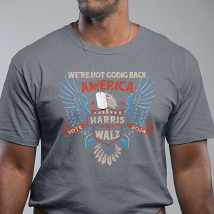 Harris Walz 2024 T Shirt America Eagle We're Not Going Back Kamala Support TS09 Charcoal Print Your Wear