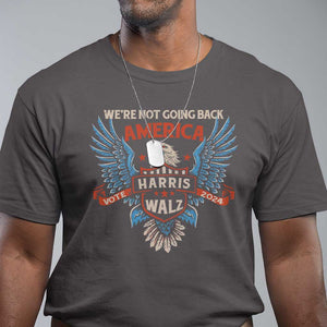 Harris Walz 2024 T Shirt America Eagle We're Not Going Back Kamala Support TS09 Dark Chocolate Print Your Wear