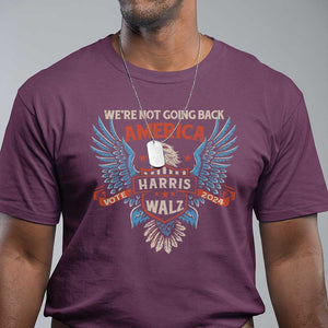 Harris Walz 2024 T Shirt America Eagle We're Not Going Back Kamala Support TS09 Maroon Print Your Wear