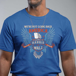 Harris Walz 2024 T Shirt America Eagle We're Not Going Back Kamala Support TS09 Royal Blue Print Your Wear
