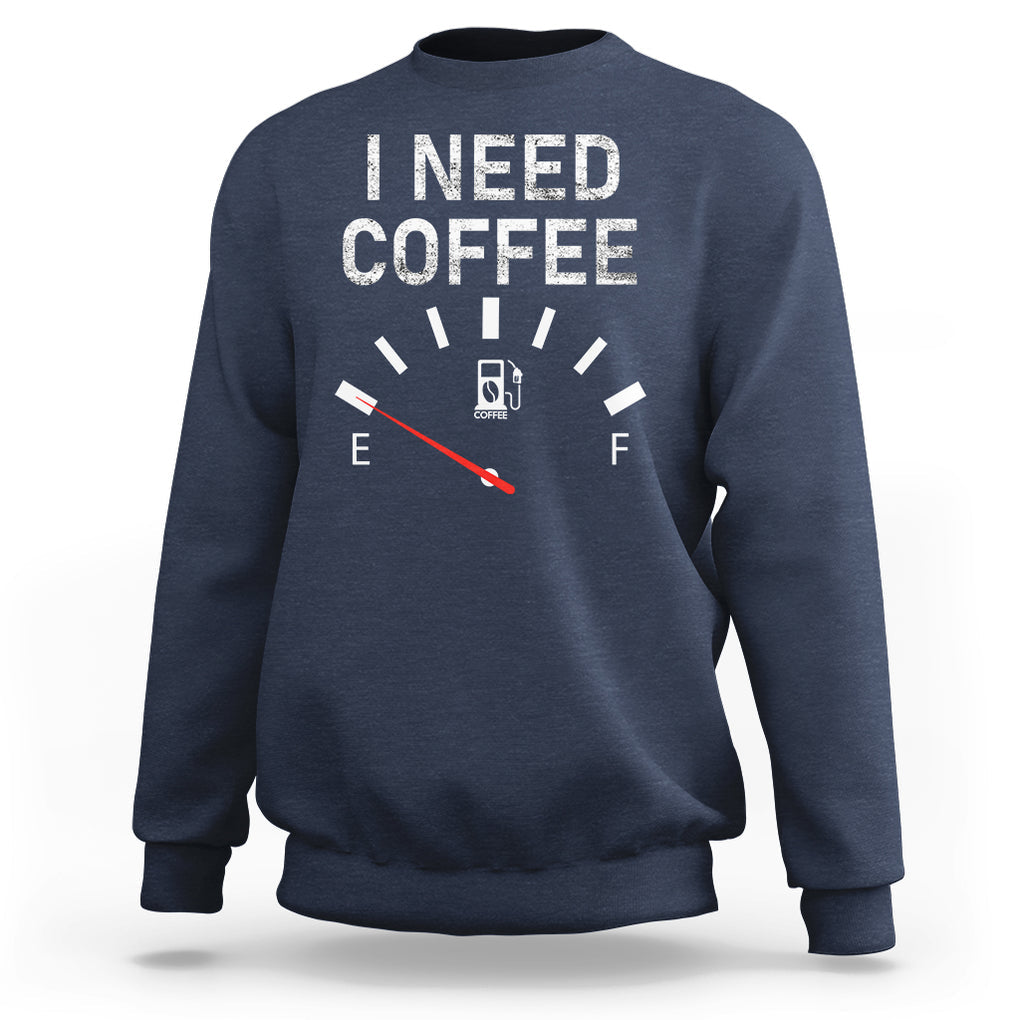 I Need Coffee Funny Coffee Meter Battery Sweatshirt TS09 Navy Printyourwear