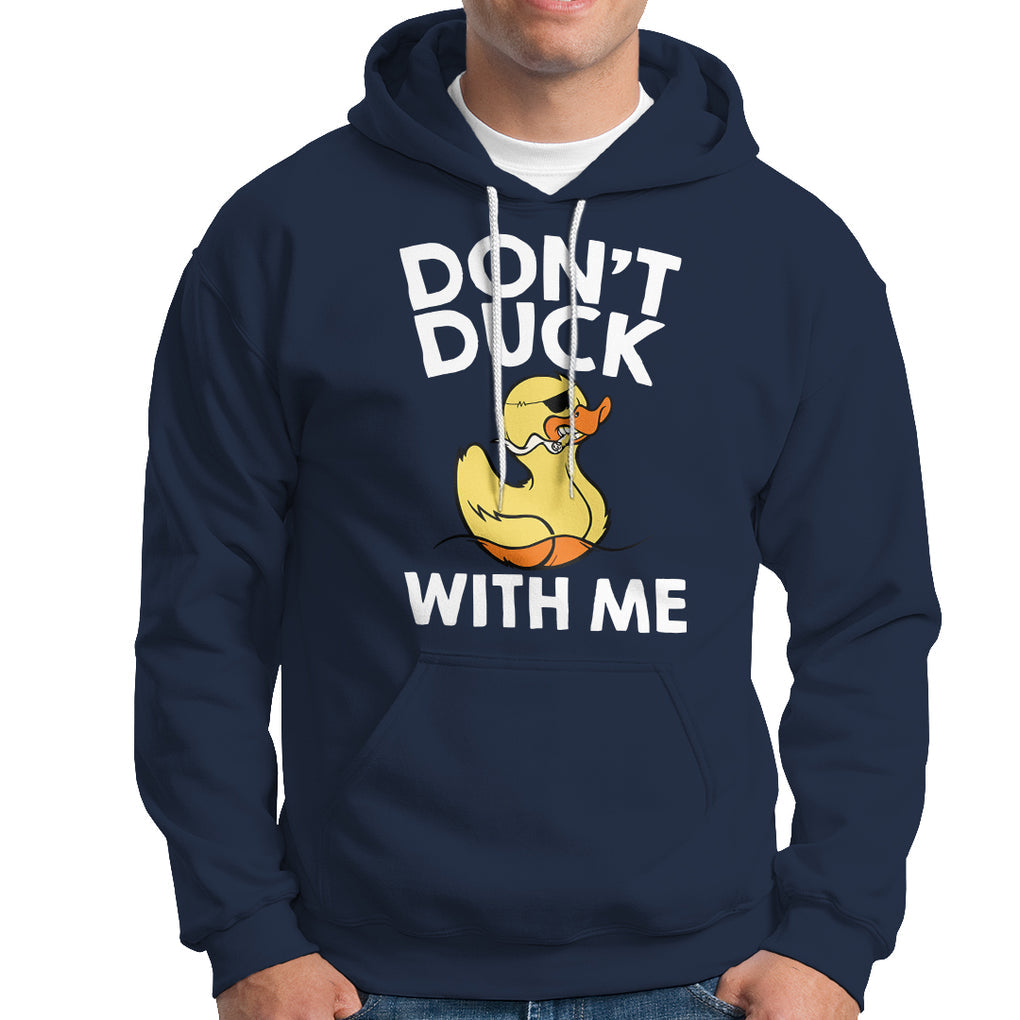 Don't Duck With Me Funny Rubber Ducks Hoodie TS09 Navy Printyourwear
