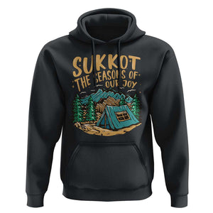 Sukkot Hoodie The Season Of Our Joy Jewish Holiday TS09 Black Print Your Wear