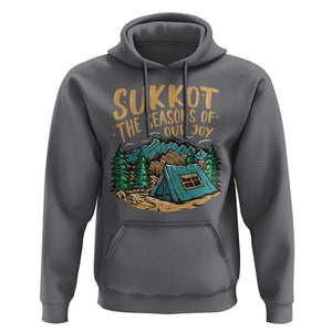 Sukkot Hoodie The Season Of Our Joy Jewish Holiday TS09 Charcoal Print Your Wear