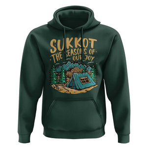 Sukkot Hoodie The Season Of Our Joy Jewish Holiday TS09 Dark Forest Green Print Your Wear