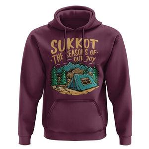 Sukkot Hoodie The Season Of Our Joy Jewish Holiday TS09 Maroon Print Your Wear