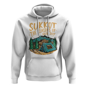 Sukkot Hoodie The Season Of Our Joy Jewish Holiday TS09 White Print Your Wear