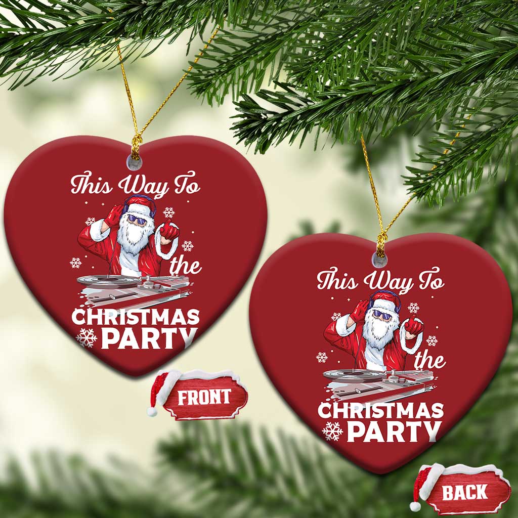 This Way to The Christmas Party Cool Santa DJ Christmas Ornament TS09 Heart Red Print Your Wear