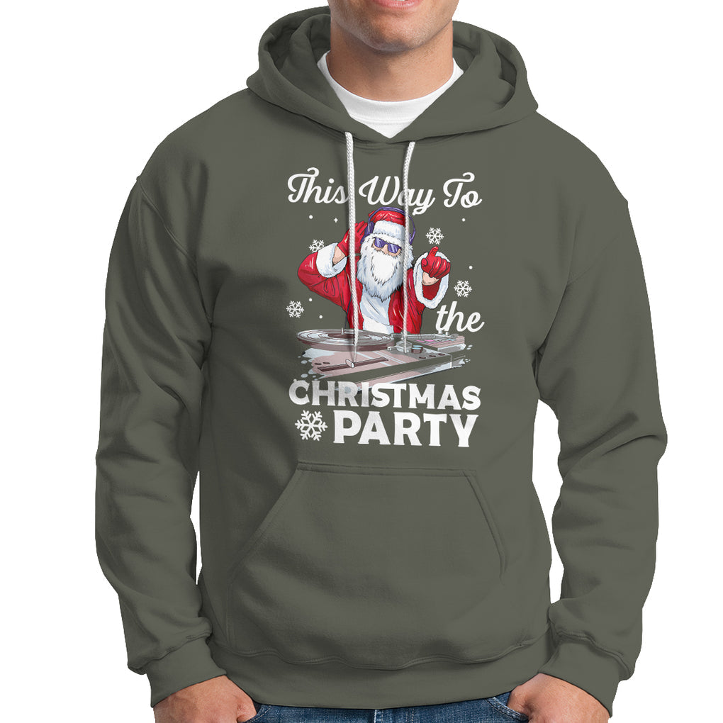 This Way to The Christmas Party Cool Santa DJ Hoodie TS09 Military Green Printyourwear