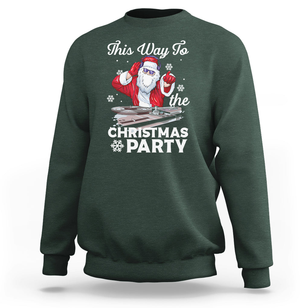 This Way to The Christmas Party Cool Santa DJ Sweatshirt TS09 Dark Forest Green Printyourwear