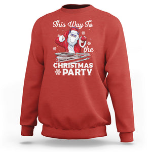 This Way to The Christmas Party Cool Santa DJ Sweatshirt TS09 Red Printyourwear