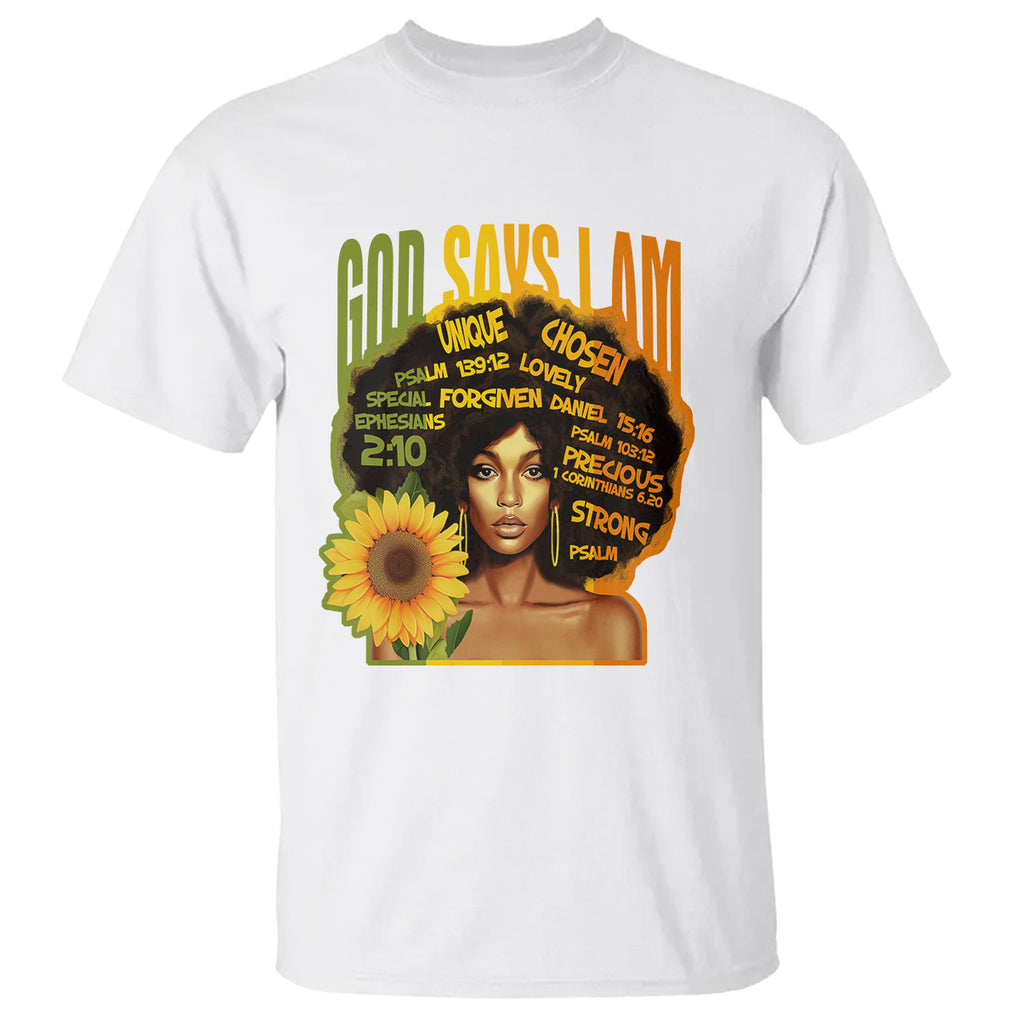 God Says I Am Melanin Strong Unique Black Women Sunflower T Shirt TS09 White Printyourwear